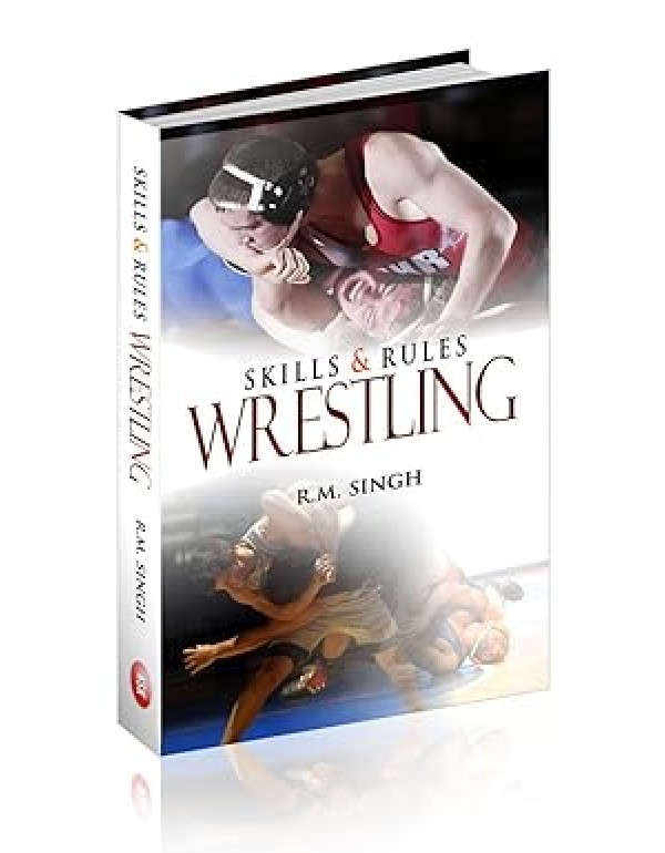 Skills and Rules Wrestling By R.M. Singh [Hardcover]