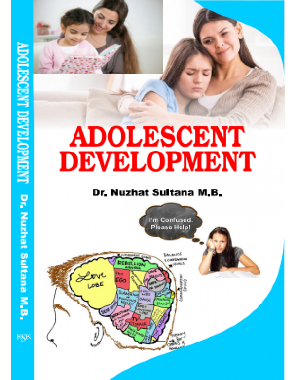 Adolescent Development By Dr. Nuzhat Sultana M.B. ...