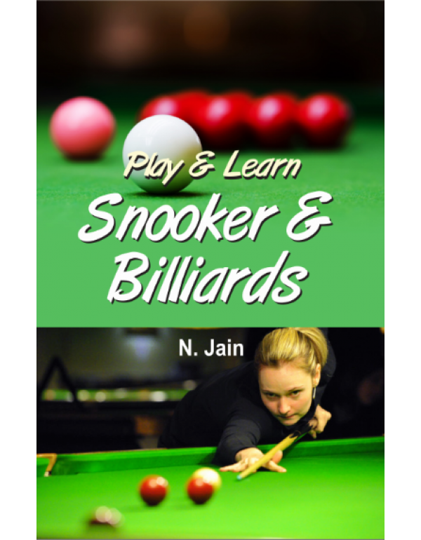 Play and Learn Snooker and Billiards By N. Jain [Hardcover]