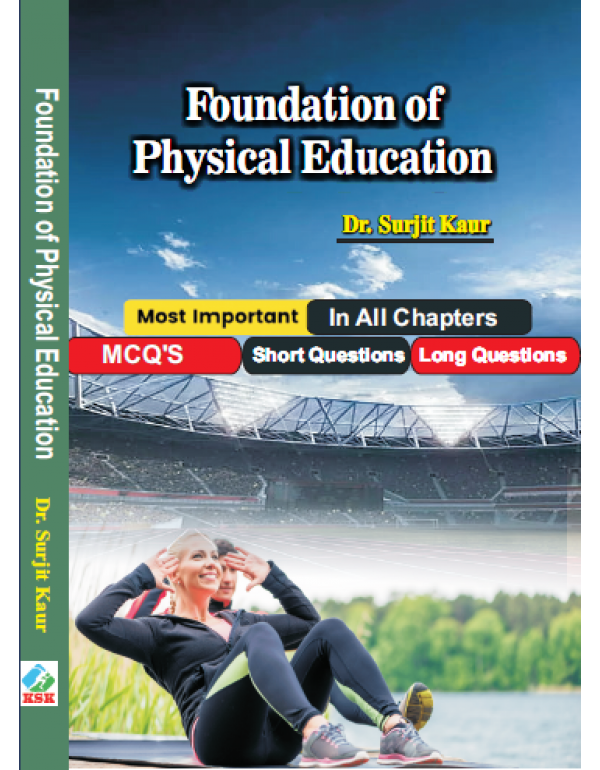 Foundation of Physical Education- In All Chapters MCQ's, Short Questions, Long Questions