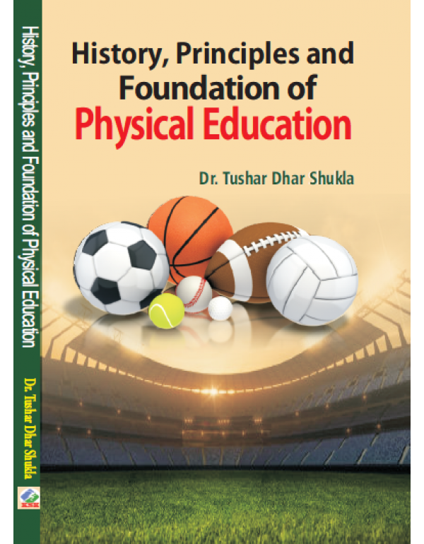 History, Principles and Foundation of Physical Edu...