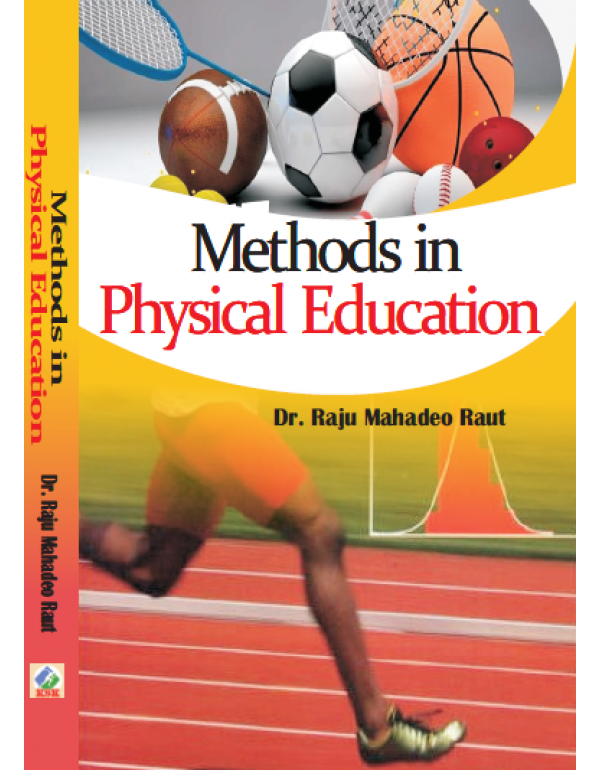 Methods in Physical Education By Dr. Raju Mahdeo Raut