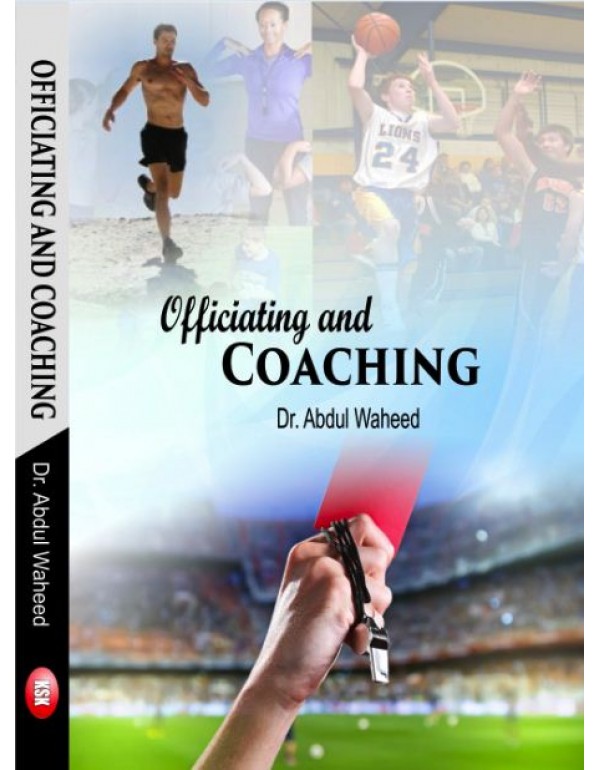 Officiating and Coaching (B.P.Ed. New Syllabus) By Dr. Abdul Waheed