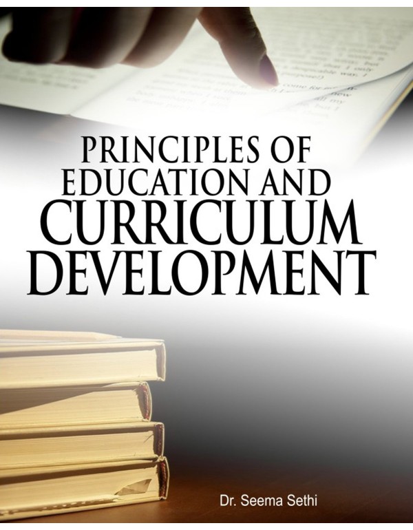 Principles of Education and Curriculum Development By Dr. Seema Sethi [Hardcover]