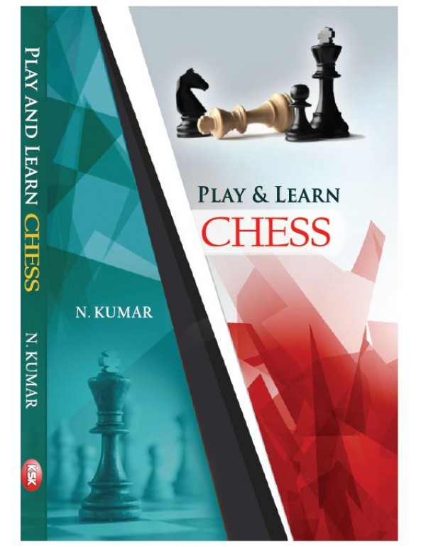 Play and Learn Chess By. N. Kumar [Hardcover]