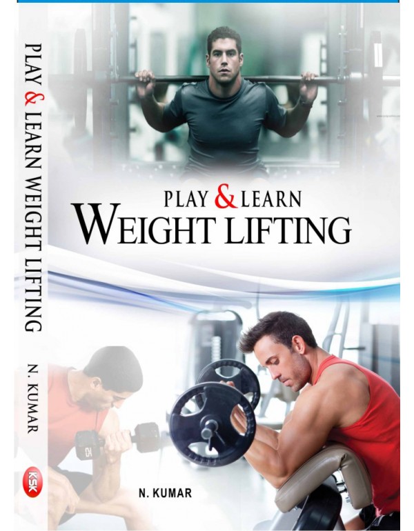 Play and Learn Weight Lifting By N. Kumar [Hardcov...