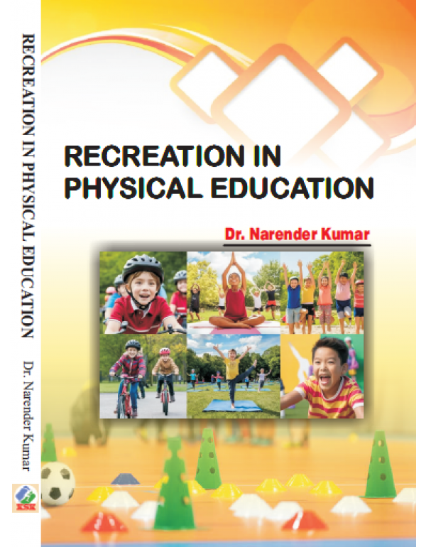 Recreation In Physical Education By Dr. Narender Kumar 