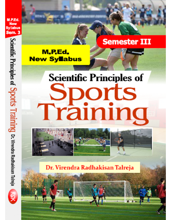 Scientific Principles of Sports Training (M.P.Ed. New Syllabus) By Dr. Virendra R. Talreja