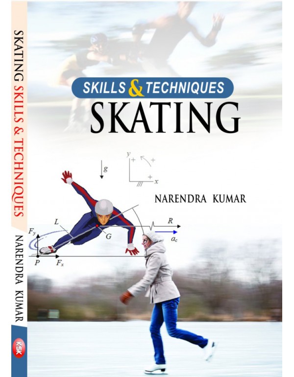 Skills and Techniques Skating By Narendra Kumar [Hardcover]