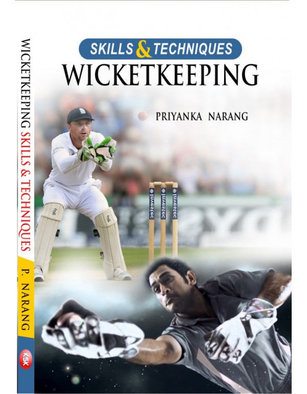 Skills and Techniques Wicketkeeping By Priyanka Narang [Hardcover]