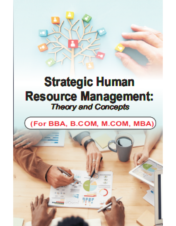 Strategic Human Resource Management: Theory and Concepts By Dr. Simerjit Kaur [Paperback]