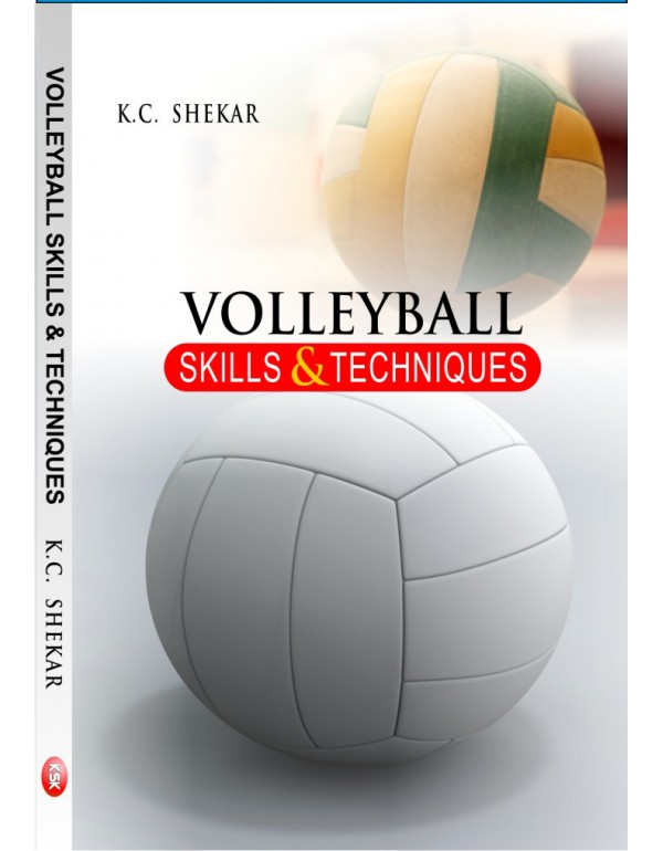 Skills and Techniques Volleyball  By K.C. Shekar [Hardcover]