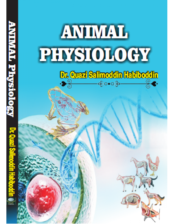 ANIMAL PHYSIOLOGY By Dr. Quazi Salimoddin Habibodd...