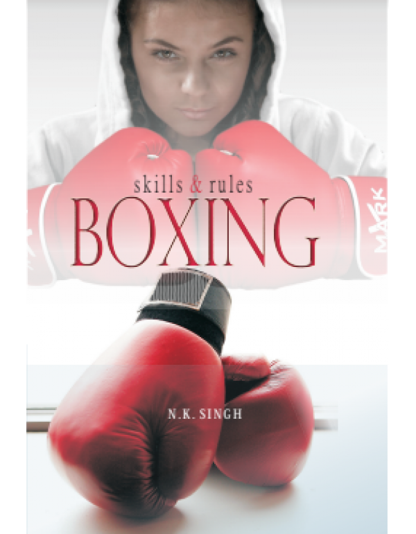 Skills and Rules Boxing By N.K. Singh [Hardcover]