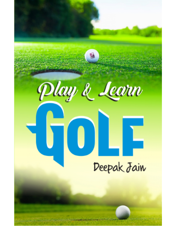 Play and Learn Golf By Deepak Jain [Hardcover]