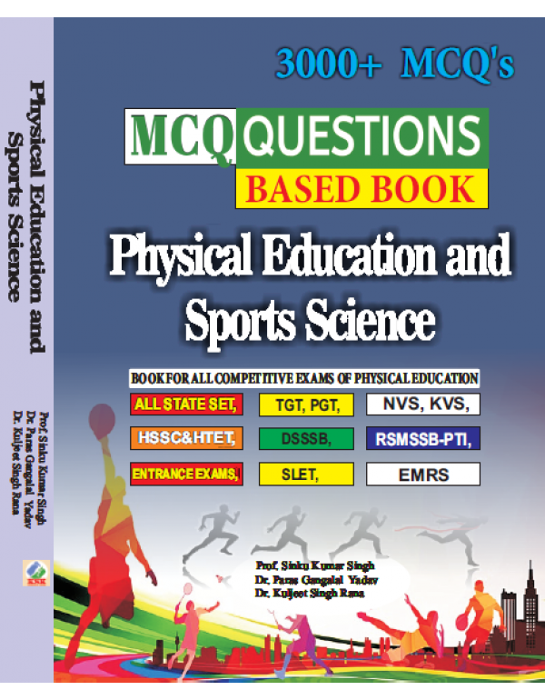 Physical Education and Sports Science - Book For All Competitive Exams ALL STATE SET/TGT PGT/NVS/KVS/HSSC & HTET/DSSSB/RSMSSB-PTI/ENTRANCE EXAMS/SLET/EMRS - 3000+ MCQ's