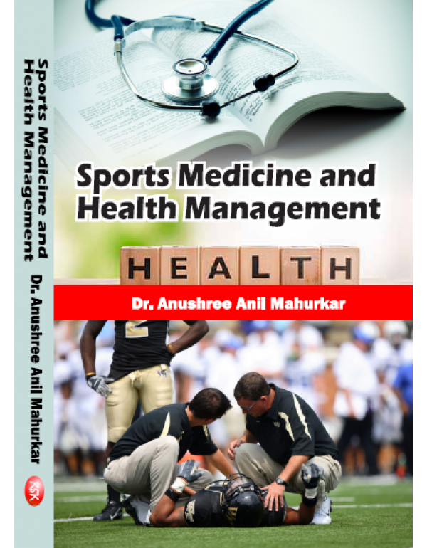 Sports Medicine and Health Management By Anushree Anil Mahurkar