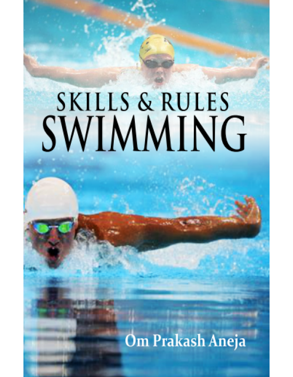 Skills and Rules Swimming By Dr. O.P. Aneja [Hardcover]