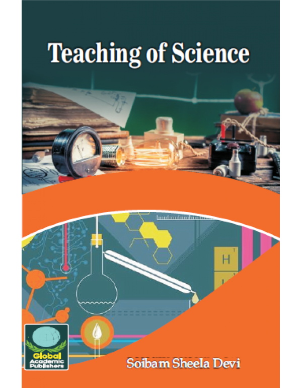 Teaching of Science By Soibam Sheela Devi