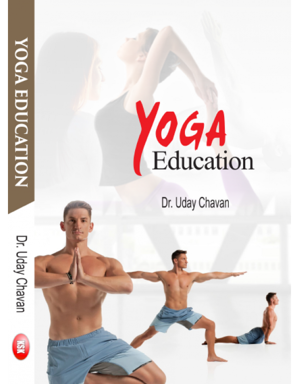 Yoga Education (B.P.Ed. New Syllabus) By Dr. Uday Chavan